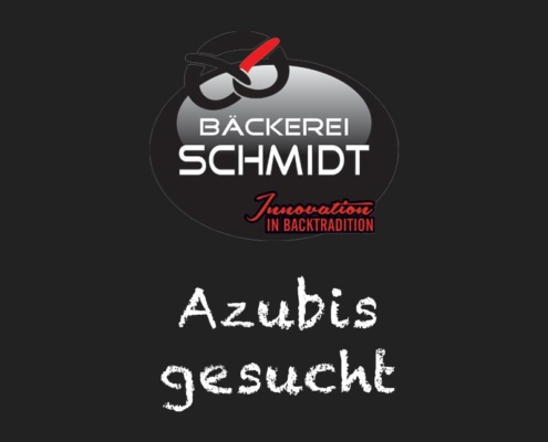 Azubis gesucht Bäckerei Schmidt Karlsruhe